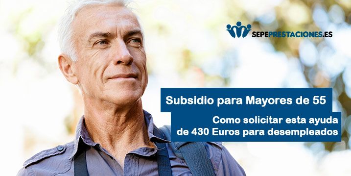 Cómo solicitar el subsidio para mayores de 55 años