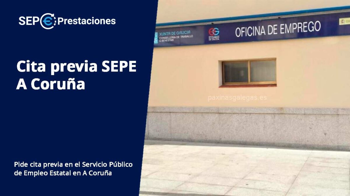 Cita Previa SEPE A Coruña en 2021 Sepeprestaciones.es